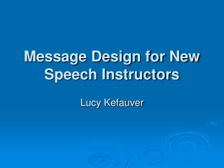 Message Design for New Speech Instructors