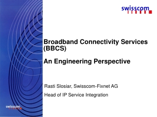 Broadband Connectivity Services (BBCS) An Engineering Perspective