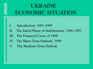 UKRAINE     ECONOMIC SITUATION