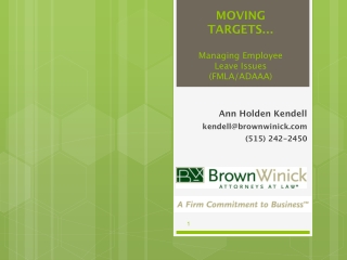 MOVING TARGETS… Managing Employee Leave Issues (FMLA/ADAAA)