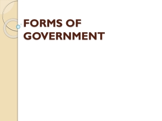 FORMS OF GOVERNMENT