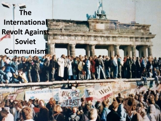 The International Revolt Against Soviet Communism