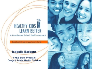 Isabelle Barbour  HKLB State Program Oregon Public Health Division