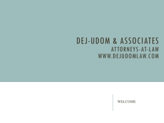 DEJ-UDOM &amp; ASSOCIATES Attorneys-at-law dejudomlaw