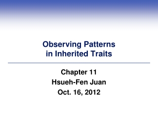 Observing Patterns  in Inherited Traits