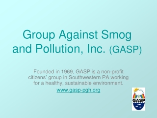 Group Against Smog and Pollution, Inc.  (GASP)