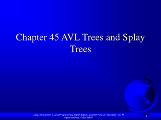 Chapter 45 AVL Trees and Splay Trees