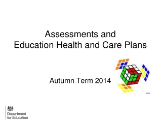 Assessments and  Education Health and Care Plans Autumn Term 2014