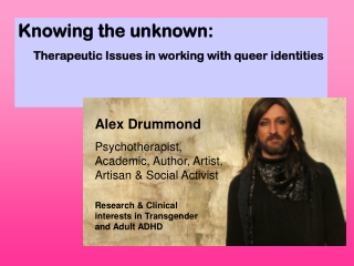 Knowing the unknown: Therapeutic Issues in working with queer identities