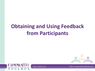 Obtaining and Using Feedback from Participants