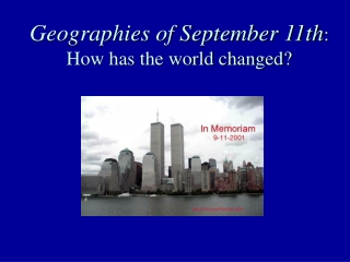 Geographies of September 11th : How has the world changed?