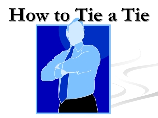 How to Tie a Tie