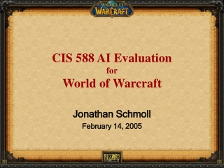 CIS 588 AI Evaluation for World of Warcraft