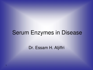 Serum Enzymes in Disease