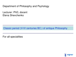 Classic period  ( V-IV  centuries BC .)  of antique Philosophy