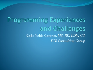 Programming Experiences and Challenges