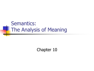 Semantics:  The Analysis of Meaning