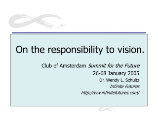 On the responsibility to vision.