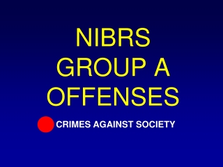NIBRS GROUP A OFFENSES