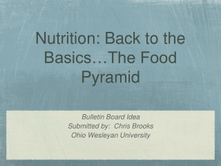 Nutrition: Back to the Basics…The Food Pyramid