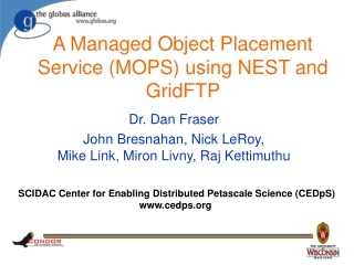 A Managed Object Placement Service (MOPS) using NEST and GridFTP