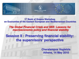 1 st  Bank of Greece Workshop  on Economies of the Eastern European and Mediterranean Countries