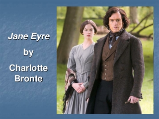 Jane Eyre by  Charlotte Bronte