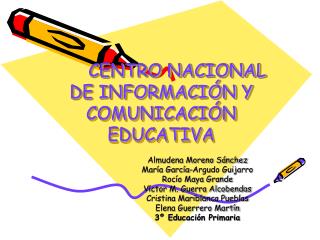 CENTRO NACIONAL DE INFORMACIÓN Y COMUNICACIÓN EDUCATIVA