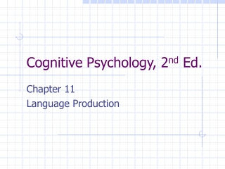 Cognitive Psychology, 2 nd  Ed.