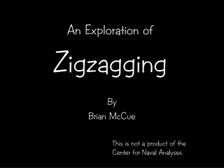 Zigzagging