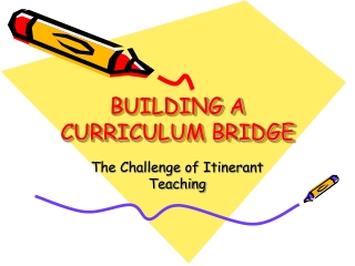 BUILDING A CURRICULUM BRIDGE