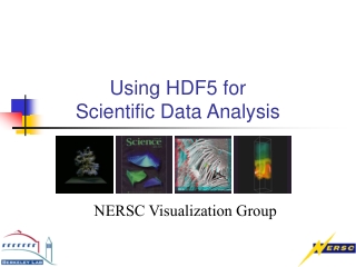 Using HDF5 for  Scientific Data Analysis