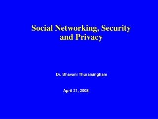 Social Networking, Security and Privacy