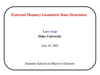 External Memory Geometric Data Structures