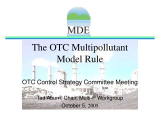 OTC Control Strategy Committee Meeting Tad Aburn, Chair, Multi-P Workgroup October 5,  2005