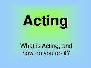 Acting