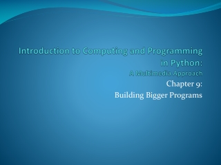 Introduction to Computing and Programming in Python:  A Multimedia Approach