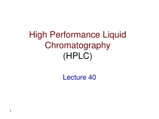 High Performance Liquid Chromatography (HPLC)