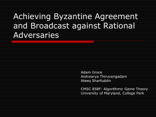 Achieving Byzantine Agreement and Broadcast against Rational Adversaries