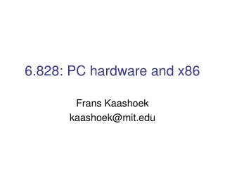 6.828: PC hardware and x86