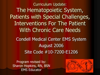Condell Medical Center EMS System August 2006 Site Code #10-7200-E1206