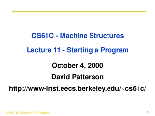 CS61C - Machine Structures Lecture 11 - Starting a Program