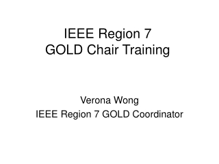 IEEE Region 7  GOLD Chair Training