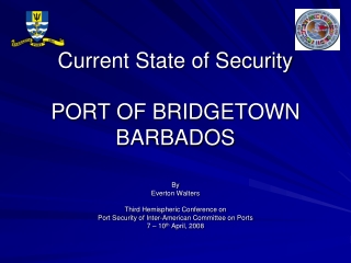 Current State of Security PORT OF BRIDGETOWN BARBADOS