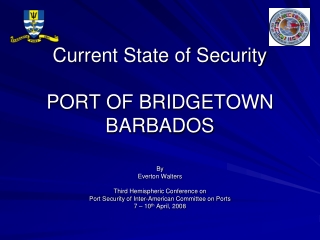 Current State of Security PORT OF BRIDGETOWN BARBADOS