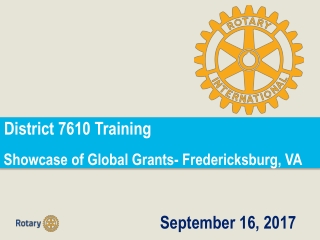 District 7610 Training  Showcase of Global Grants- Fredericksburg, VA