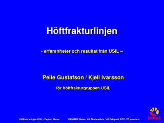 Höftfrakturlinjen - erfarenheter och resultat från USiL –