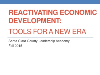 Reactivating Economic Development: Tools FOR A NEW ERA