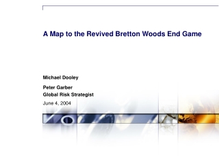 A Map to the Revived Bretton Woods End Game