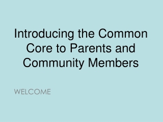 Introducing the Common Core to Parents and Community Members